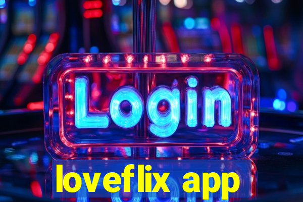 loveflix app